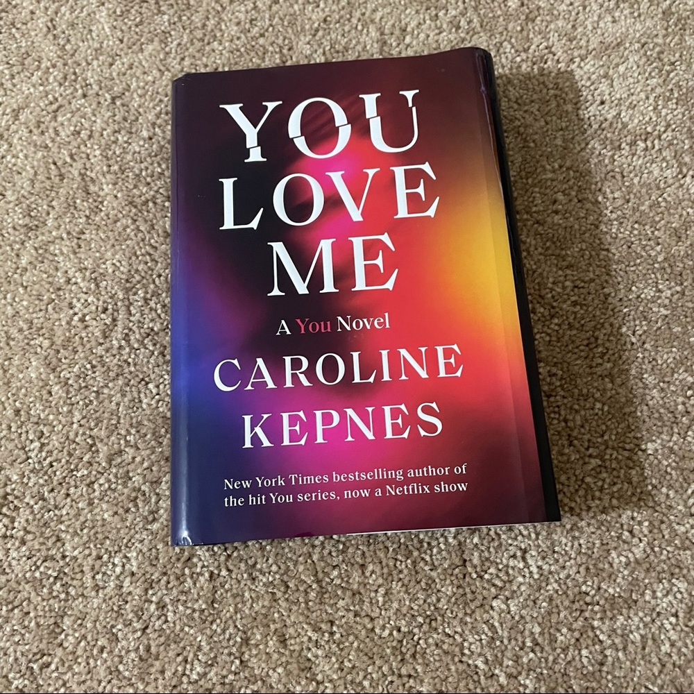 You love me by Caroline Kepnes
